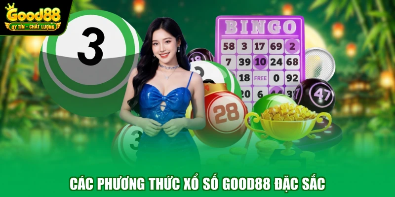 Các phương thức xổ số Good88 đặc sắc