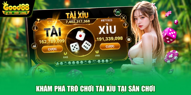 Khám phá trò chơi tài xỉu tại sân chơi