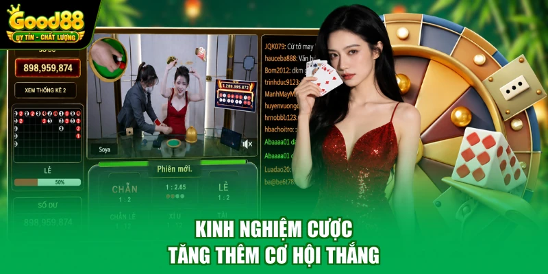 Kinh nghiệm cược tăng thêm cơ hội thắng