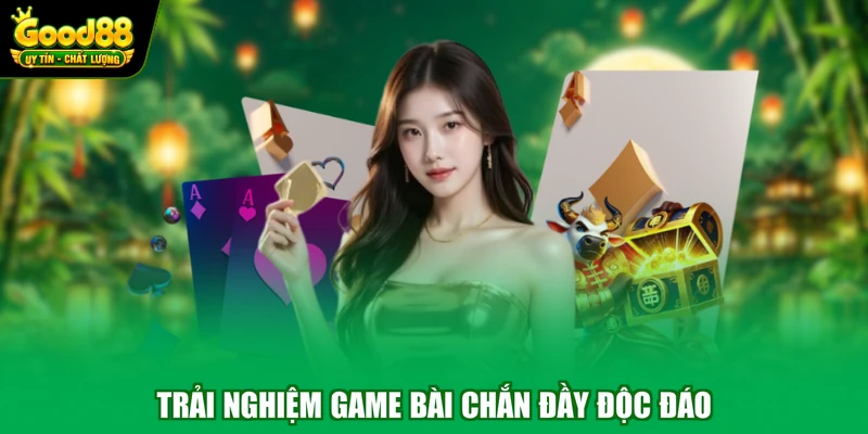 Bài Chắn Good88 - Game Bài Hấp Dẫn Đáng Trải Nghiệm 2 Trải nghiệm game bài chắn đầy độc đáo